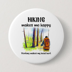 Camper Gift   Hiking Makes Me Happy Birthday 3 Inch Round Button