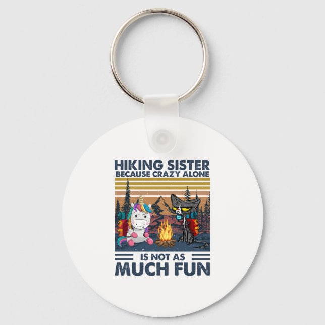 Camper Gift | Hiking Sister Because Crazy Alone Keychain (Front)