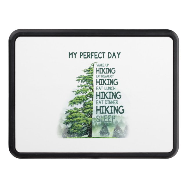 Camper Gift | My Perfect Day Hiking Birthday Trailer Hitch Cover (Front)