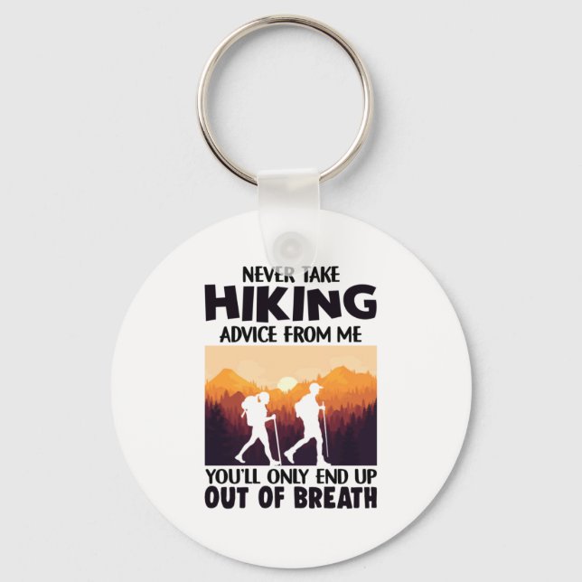 Camper Gift | Never Take Hiking Advice From Me Keychain (Front)