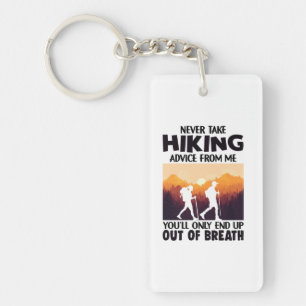 Camper Gift Never Take Hiking Advice From Me Keychain