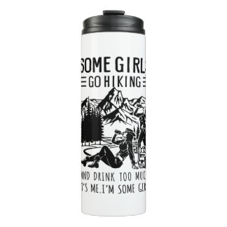 Camper Gift | Some Girls Go Hiking Birthday Thermal Tumbler