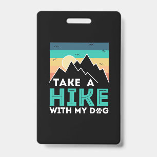 Camper Gift   Take A Hike With My Dog Birthday Badge