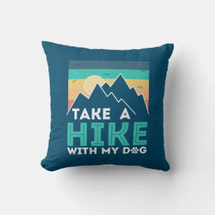 Camper Gift Take A Hike With My Dog Birthday Throw Pillow