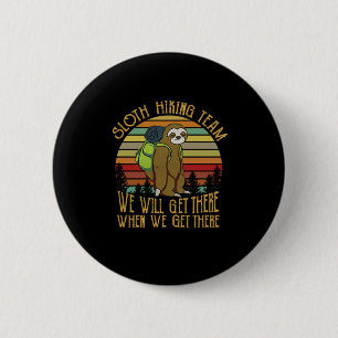 Camper Gift   Vintage Sloth Hiking Team Birthday 2 Inch Round Button