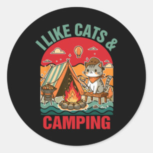 Camper Go Outdoor Cat Lover Cat Mom I Like Cats An Classic Round Sticker