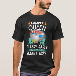 Camper Queen Classy Sassy And A Bit Smart Assy Cam T-Shirt