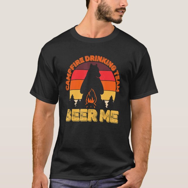 Campers Campfire Drinking Team Beer Me Camping Bea T-Shirt (Front)