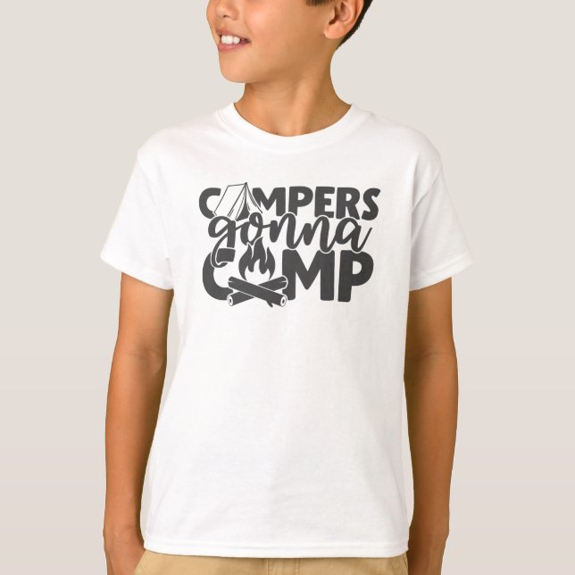 Campers Gonna Camp Funny Camping Quote Humour T-Shirt (Front)