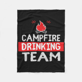 Campfire Drinking Team Funny Camping Gift  Fleece Blanket