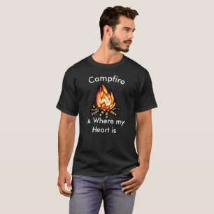 Campfire is Where my Heart Humourous T-Shirt