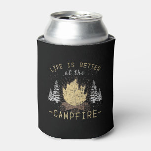 Campfire - Life Is Better By The Campfire Can Cooler