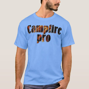 Campfire pro T-Shirt