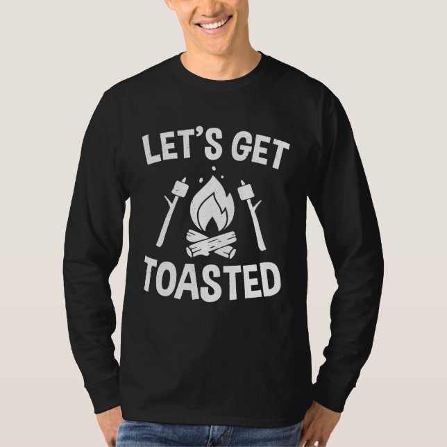 Campfire Smores Marshmallows Camping  Lets Get Toa T-Shirt (Front)