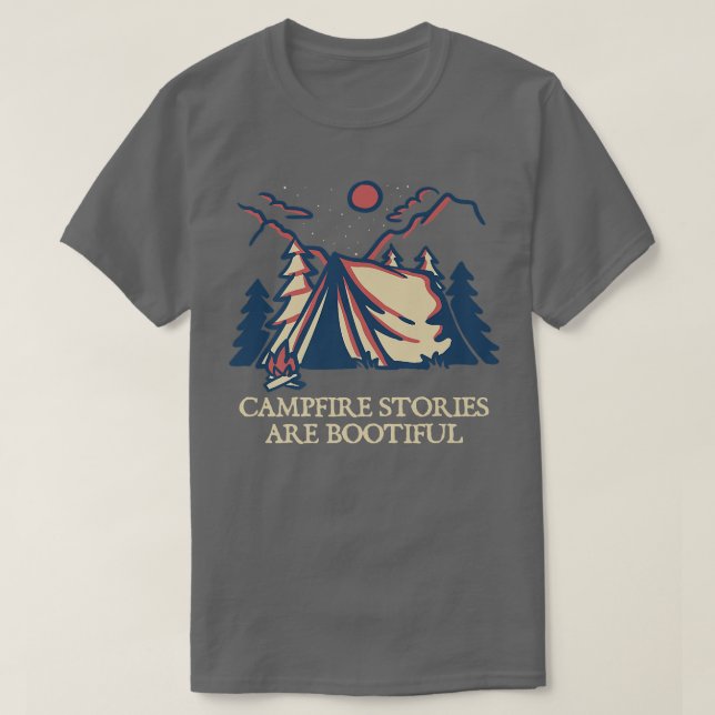 Campfire Stories are BOOtiful Camping Positivity C T-Shirt (Design Front)