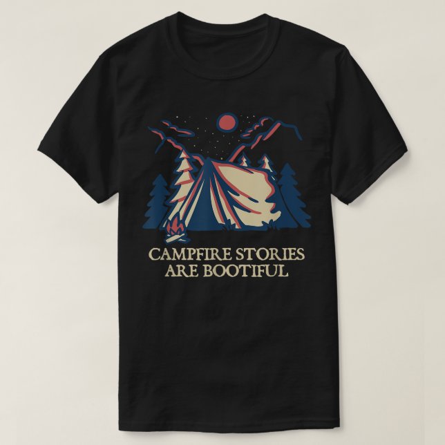 Campfire Stories are BOOtiful Camping Positivity C T-Shirt (Design Front)