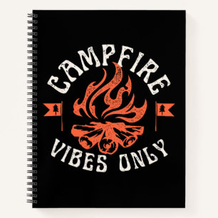Campfire Vibes Only Notebook
