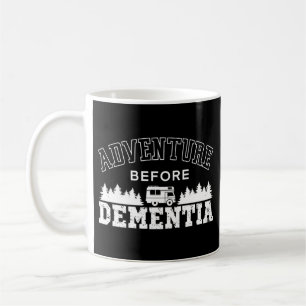 Camping Adventure Before Dementia Motorhome Coffee Mug