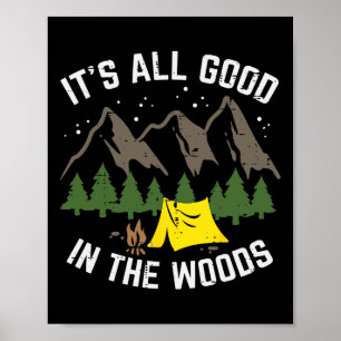 Camping All Good In The Woods Hiking Camper Men Wo Poster