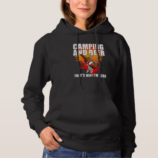 Camping And Beer That's Why I'm Here Camping Hoodie