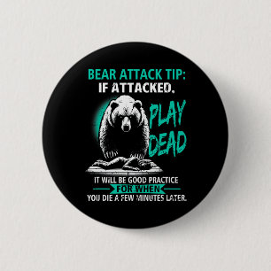 Camping Bear Attack Tip Play Dead Hiking Camper Pr 2 Inch Round Button