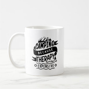 Camping Because Therapy Expensive Typography Mug