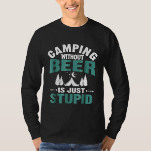 Camping Beer T Funny Drinking For Camper Men Wome T-Shirt