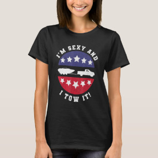 Camping Boating Im Sexy And I Tow It Boating T-Shirt