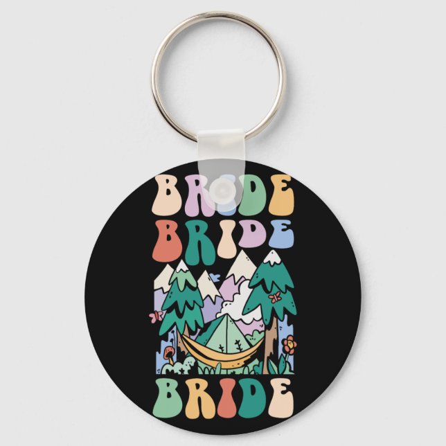 Camping Bridal Party Camp Bachelorette Camp Bride  Keychain (Front)