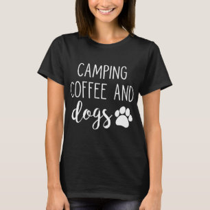 Camping Coffee And Dogs T-Shirt