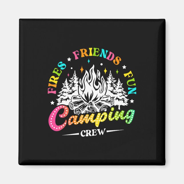 Camping Crew Fires Friends Fun Summer Vibes Camper Magnet (Front)