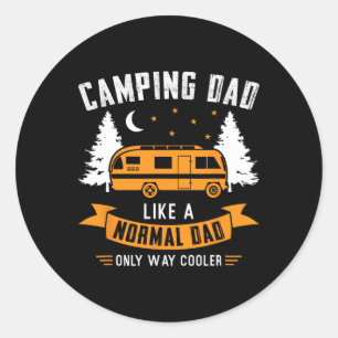 Camping Dad Like A Normal Dad Only Way Cooler Fath Classic Round Sticker