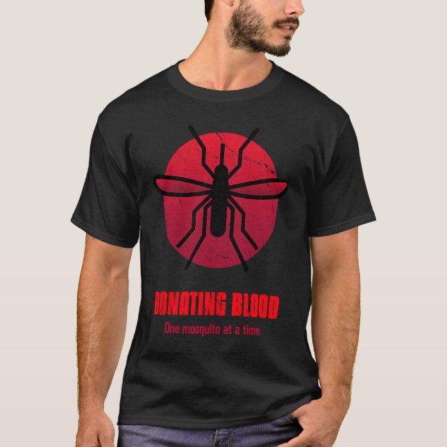 Camping Donating Blood One Mosquito At A Time T-Shirt (Front)