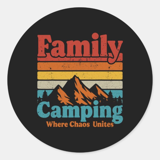 Camping Family Camping Chaos Unites Happy Camper C Classic Round Sticker (Front)
