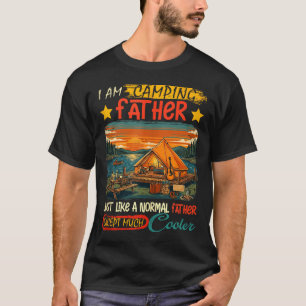 Camping father definition much cooler father's day T-Shirt