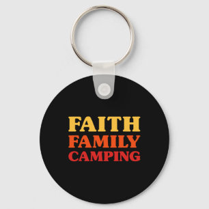Camping For Men Camping For Women Faith Family Cam Keychain