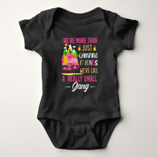 Camping Friends Are Like A Small Gang Baby Bodysuit