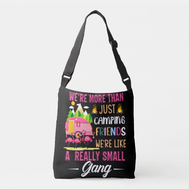 Camping Friends Are Like A Small Gang Crossbody Bag (Front)