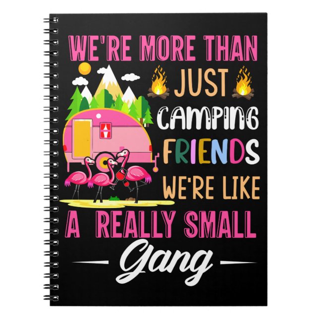 Camping Friends Are Like A Small Gang Notebook (Front)