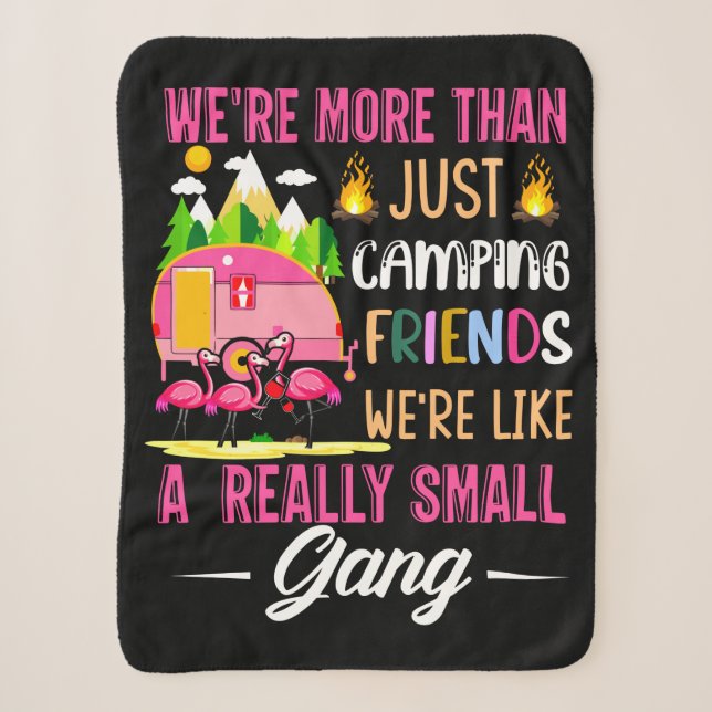 Camping Friends Are Like A Small Gang Sherpa Blanket (Front)