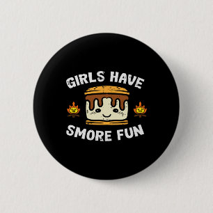 Camping Girls Have Smore Fun Camper Girls Kids Tod 2 Inch Round Button