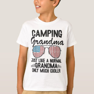 Camping Grandma Just Like A Normal Grandpa Only Mu T-Shirt