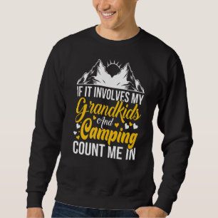 Camping Grandpa Adventures Involves Grandkids Hiki Sweatshirt