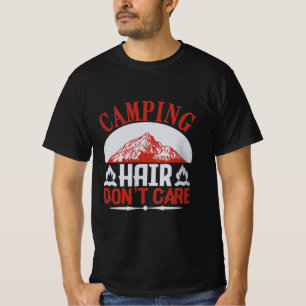 Camping hair don’t care Camping Gift T-Shirt
