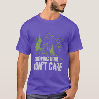 Camping hair dont care boy 1 T-Shirt