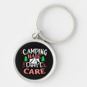 Camping Hair Don't Care Funny Keychain