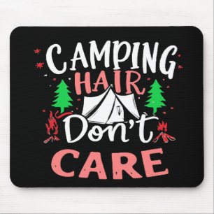 Camping Hair Don't Care Funny Mouse Pad