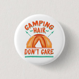 Camping Hair Don't Care Funny Vacation 1 Inch Round Button