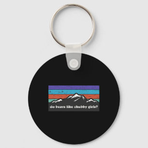 Camping Hiking Outdoor Mountain, Do Bears Like Chu Keychain