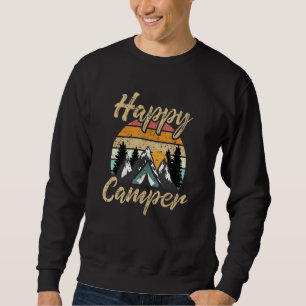 Camping Hiking  Present Happy Camper Sweatshirt